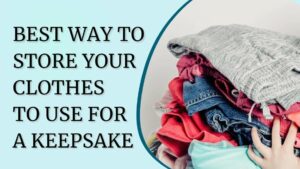 Best way to store your clothes blog